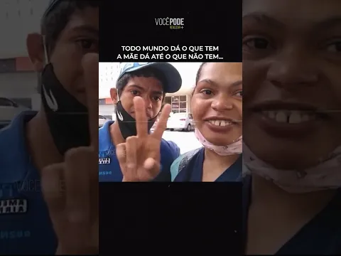 A Mãe Dá Até o Que Não Tem!