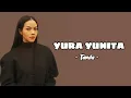 Tanda - Yura Yunita (Lirik Lagu)