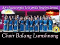 Download Lagu Shano ngin leit ynda jingim ka lawai ,la rwai haka Balang presbytery Pala daka Balang Lumshnong