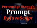 Enter percentage values through prompt by javascript 20