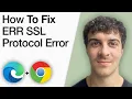 Fix Err SSL Protocol Error on Microsoft Edge and Google Chrome Browser 2025 Full Guide