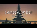 Download Lagu Lembayung Bali - Saras Dewi [Lirik \u0026 Cover]