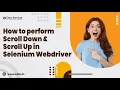 How to perform Scroll Up and Scroll Down In Selenium WebDriver Ganesh Jadhav AutomationStudio