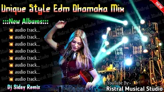unique style song edm dance dhamaka mix dj siday remix dj siday remix edm dj song