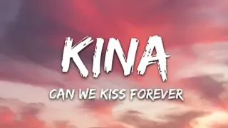 kina can we kiss forever ft adriana proenza lyrics