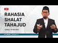 Download Lagu [LIVE] Rahasia Sholat Tahajud - Ustadz Adi Hidayat