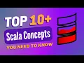 10 Scala Concepts You Need to Know