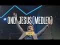 Download Lagu Only Jesus (Medley) - BBSO