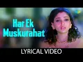 Download Lagu Har Ek Muskurahat with Lyrics | Alka Yagnik | Anu Malik | Ankhon Mein Tum Ho