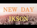 Download Lagu IKSON - NEW DAY
