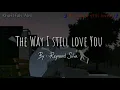 Download Lagu The Way I Still Love You - Reynard Silva (Lirik \u0026 Terjemahan Indonesia) |sub indo|