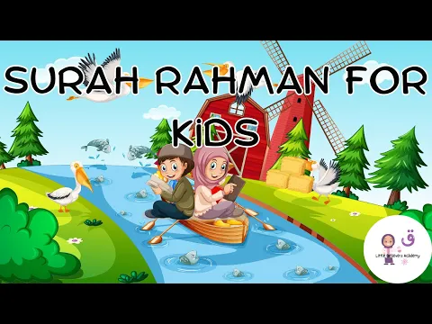 Download MP3 Surah Ar Rahman For Kids With Animation | Relaxing Recitation For Baby Deep Sleep | Islamic Songs