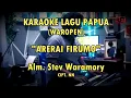 Download Lagu ARERAE FIRUMO (FIRUM YAMBAISIRAUNGGHA) | KARAOKE LAGU PAPUA (WAROPEN) | VOC. ALM. STEV WARAMORY