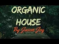 Download Lagu Organic House Mix #78 2024 By DJ Jason Joy