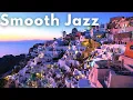 Download Lagu Santorini ✨ Relaxing Smooth Jazz ✨ Silk Lounge Sessions Vol.23