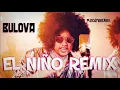 EL NIÑO - BULOVA - REMIX LJ - (EXTENDED)