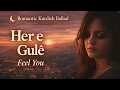 Kurmanci Here Gule - Kurdish Cover / Feat. Helin |