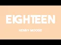 Download Lagu eighteen - Henry Moodie (Lyrics Video) 💴