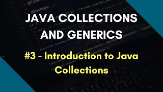 Java Collections and Generics 3 Introduction to Java Collections