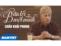 Download Lagu Bữa Tối Một Mình - Châu Khải Phong [MV HD OFFICIAL]