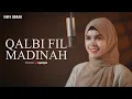 NADA SIKIKAH - Qalbi Fil Madinah | قلبي في المدينة