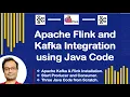Apache Kafka Flink Integration Installation Use Case Java Code from Scratch