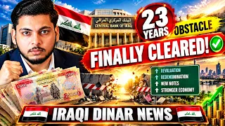 23-Year Obstacle Finally Cleared! – Iraqi Dinar News