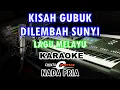 Download Lagu karaoke kisah gubuk dilembah sunyi nada pria kn7000