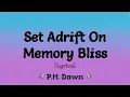 Lagu Set Adrift on Memory Bliss (Lyrics) ~  P M  Dawn