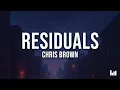 Chris Brown - Residuals (Lyrics)
