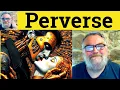 Lagu 😎 Pervers Betekenis - Pervers Gedefinieerd - Pervers Definitie - Pervers Voorbeelden - Pervers