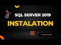 SQL Server 2019 Installation - A Complete Step-by-Step Tutorial Guide