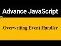 Overwriting Event Handler in JavaScript Hindi