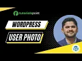 WordPress - User Photo Tutorialspoint