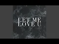 Download Lagu Let Me Love U
