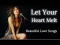 Download Lagu Beautiful Love Songs to Melt Your Heart