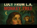 Cactus: from Lucy From L.A. - Monkey Tree by Lucy From L.A.