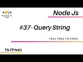 37 Query String - Node Js