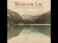 Mountain Girl - Shane Smith & the Saints