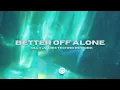 Alice Deejay - Better Off Alone (Olly James Techno Rework)