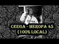Lagu Ceega - Meropa 45 (100% Local)