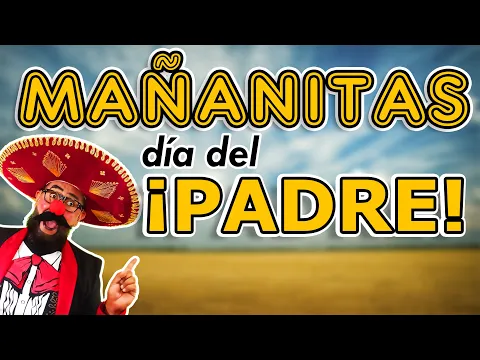 Video Thumbnail: las MAÑANITAS del DÍA DEL PADRE!!