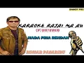 Download Lagu KARAOKE -  Rajai ma au  - Binsar pasaribu  |  NADA PRIA RENDAH