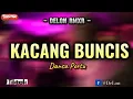 Download Lagu Dansa Portu Remix🌴KACANG BUNCIS || Delon Rmxr 2024