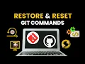 Git Restore Reset Explained Soft Mixed Hard Reset Commands with Practical Examples