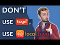 DON T use the Tuya Integration - get your devices off the cloud with Local Tuya