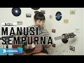 Download Lagu NIDJI - MANUSIA SEMPURNA | TAMI AULIA