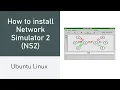 How to install Network Simulator 2 NS2 in Ubuntu Linux