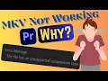 Fixing Unsupported Compression error MKV to MP4 Premiere Pro Tutorial