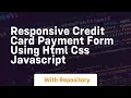 Responsive credit card payment form using html css javascript